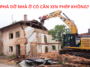 Phá dỡ nhà ở có cần xin phép không Ảnh: Phá dỡ nhà ở có cần xin phép không?